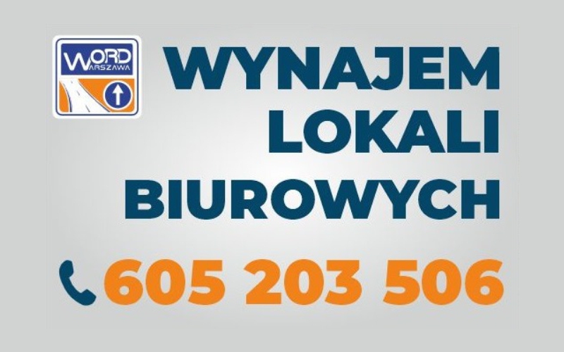 Wynajem lokali biurowych - telefon: 605 203 506